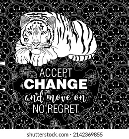 Art therapy coloring page. Accept change slogan with tigers on linear background vector illustration. Coloring Book for adults.  