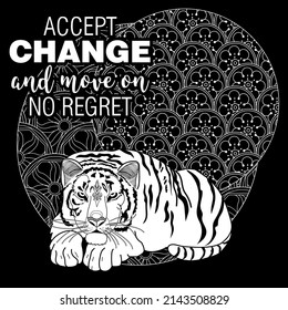 Art therapy coloring page. Accept change slogan with tigers on linear background vector illustration. Coloring Book for adults.  