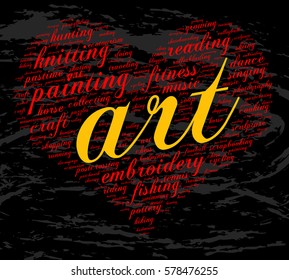 Art. Word cloud, heart, italic font, grunge background. Hobby.