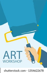Art workshop concept poster . Hand with roller with color on the wall. Vecor