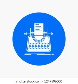 Article, blog, story, typewriter, writer White Glyph Icon in Circle. Vector Button illustration