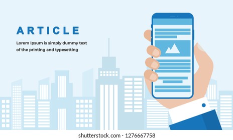 Article Design Concept with Businessman Hand Holding a Smartphone with Article on City Building Skyline Background. Suitable for Web banner, Infographics, Hero images. Flat Vector illustration 