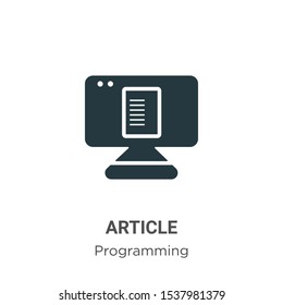 Article vector icon on white background. Flat vector article icon symbol sign from modern programming collection for mobile concept and web apps design.