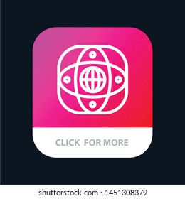 Artificial, Connection, Earth, Global, Globe Mobile App Button. Android and IOS Line Version