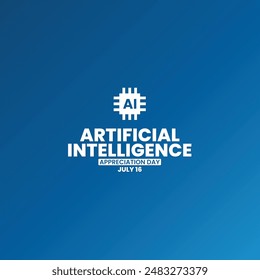 Artificial Intelligence appreciation day, July 16, suitable for social media post, card greeting, banner, template design, print, suitable for event, website, vector, with processor illustration.