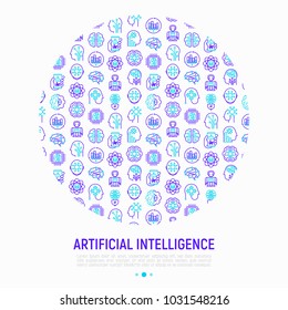Artificial intelligence concept in circle with thin line icons: robot, brain, machine learning, marketing analytics, cpu, chip, voice assistant. Modern vector illustration for web page, print media.