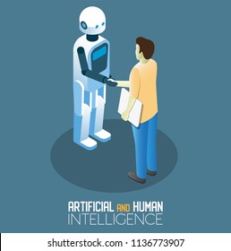 Artificial intelligence and human intelligence concept. Vector isometric illustration of robot machine and businessman shaking hands.