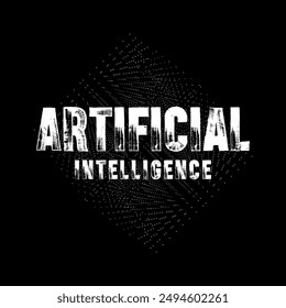 Artificial intelligence typography slogan for t shirt printing, tee graphic design.
