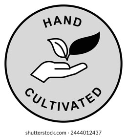 Artisanal Cultivation Badge. Hand Cultivated.