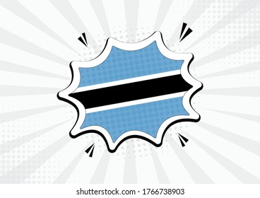 Artistic Botswana country comic flag illustration. Abstract flag speech bubble pop art vector background