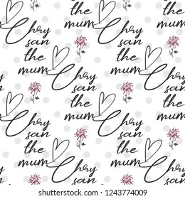 Artistic chrysanthemum pattern with flower and quote. Vector seamless polka dot background. Elegant traditional decoration on white backdrop. Pastel colored hand drawn illustration.