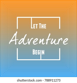 Artistic design of the cover. let the adventure begin slogan vector. Creative color background from abstract lines. Design for business brochures, flayers, banners, posters, cover etc...