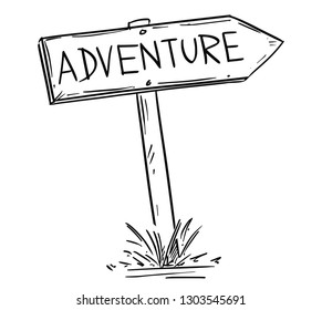 Artistic drawing of old wooden road arrow sign with adventure text.