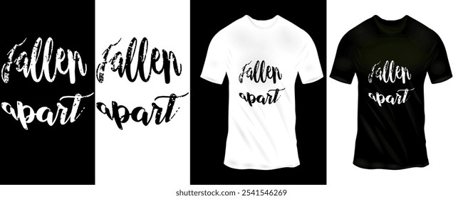 Künstlerisches 'Fallen Apart' T-Shirt Design mit Grunge Brush Typografie in Schwarz und Weiß für expressive Mode