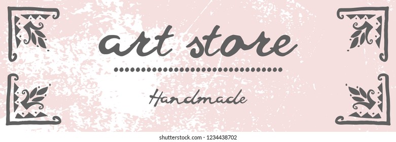 Artistic hand drawn label archival texture pastel background and brush painted text . Art shops, craft products, packaging, wrapping, stickers, logotype, header, advertising, invitation, blog design