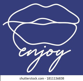 Artistic Hand Drawn Lips Illustrations with word, enjoy Artwork For Apparel and Other Uses