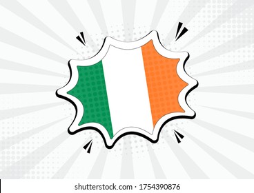 Artistic Ireland country comic flag illustration. Abstract flag speech bubble pop art vector background
