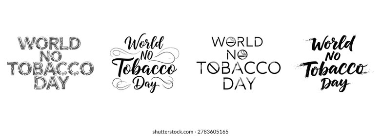 Artistic lettering set celebrating world no tobacco day awareness.