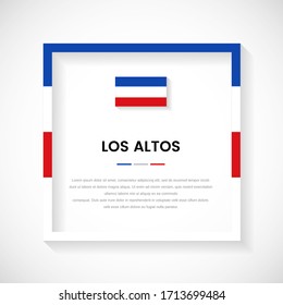 Artistic Los Altos flag square frame stock illustration. Creative country frame with text for Independence day of Los Altos