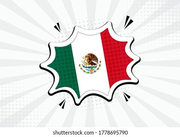 Artistic Mexico country comic flag illustration. Abstract flag speech bubble pop art vector background