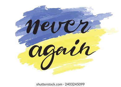 Artistic Motivational Lettering Never Again and Abstract yellow and blue Digital Blot.Handdrawn illustration isolated on white bckgrd.B and w design for shirt,poster,card,sticker,web,print,stamp,etc.