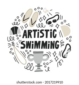 Artistic swimming hand drawn doodle lettering in circle on white background. Nice vector illustration. Isolated flat vector illustration with equipment such as googles, nose clip, swimming slipper. 