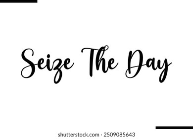 Tipografia De Texto Artístico Dizendo Seize The Day