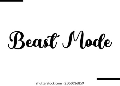 Artistic Typography Text Sayings Beast Mode