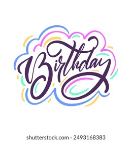 Artistic and vibrant handwritten calligraphy for birthday celebrations, with colorful accents and playful design.