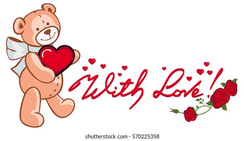 Artistic written text "With love!" and cute teddy bear holding red heart. Vector clip art.