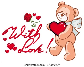 Artistic written text "With love!" and cute teddy bear holding red heart. Vector clip art.
