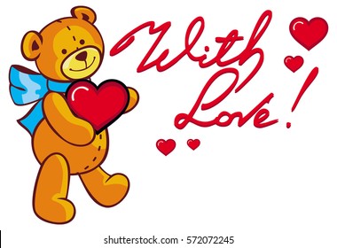 Artistic written text "With love!" and cute teddy bear holding red heart. Vector clip art.