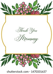 Artwork of leaf floral frame, for various card, poster or banner, thank you mommy. Vector