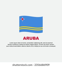 Aruba Flag Background Design Template. Aruba Independence Day Banner Social Media Post. Aruba Background