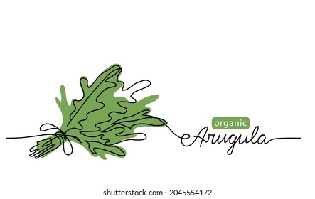 Arugula, rucola bunch simple vector drawing. One continuous line art border, background, label design with lettering arugula.