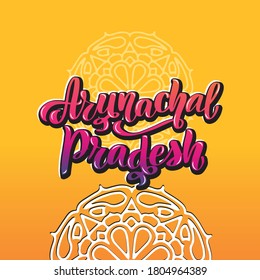 Arunachal Pradesh Handwritten stock lettering typography. Calligraphy for logotype badge icon card postcard logo, banner, tag. Vector illustration EPS10. Mandala, orange, multicolor bright gradient