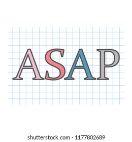 ASAP (As Soon As Possible) acronym written on checkered paper sheet- vector illustration