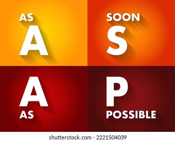 ASAP As Soon As Possible - as quickly as you can, as fast as possible, immediately, acronym text concept background