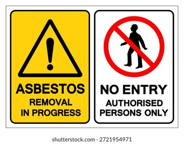 Asbestor Removal In Progress No Entry Symbol Sign, Vector Illustration, Isolate On White Background Label.EPS10