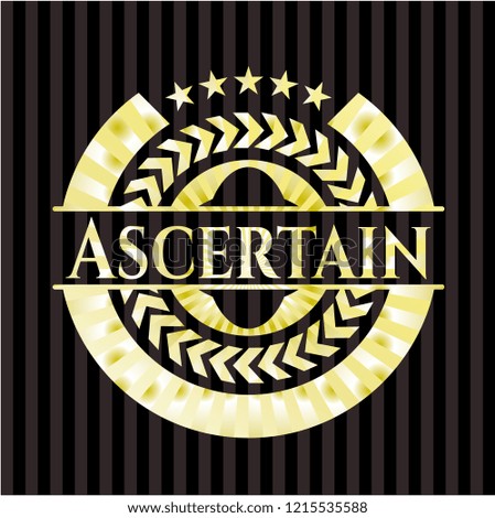 Ascertain golden badge