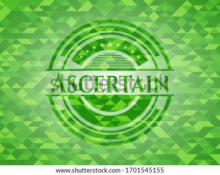 Ascertain green emblem with mosaic ecological style background. Vector Illustration. Detailed.