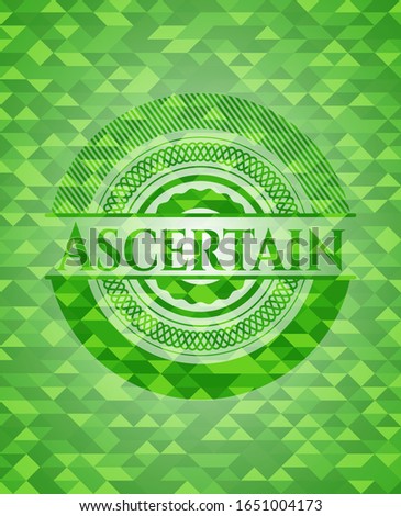 Ascertain green mosaic emblem. Vector Illustration. Detailed.