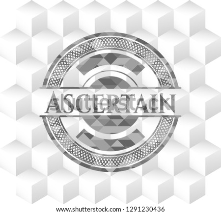 Ascertain grey badge with geometric cube white background