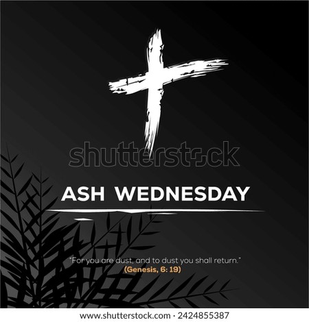 Ash Wednesday Background. It is preceded by Shrove Tuesday and falls on the first day of Lent, the six weeks of penitence before Easter. Vector Illustration