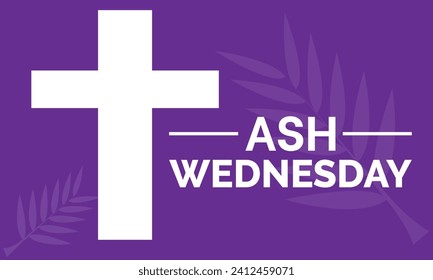 Ash Wednesday celebrated on 14th February. Vector banner, flyer, poster and social medial template design.