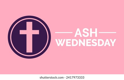 Ash Wednesday celebrated on 14th February. Vector banner, flyer, poster and social medial template design.