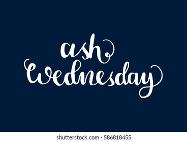 Ash Wednesday. Hand Lettered Quote. Modern Calligraphy