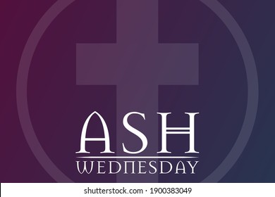 Ash Wednesday. Holiday concept. Template for background, banner, card, poster with text inscription. Vector EPS10 illustration