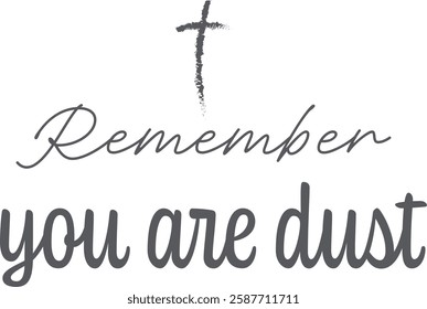 Ash Wednesday Typography Design. Simple Lent Season Calligraphy. Christian Lent Typography Design for print or use as poster, card, flyer, tattoo or T Shirt Design