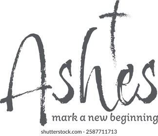 Ash Wednesday Typography Design. Simple Lent Season Calligraphy. Christian Lent Typography Design for print or use as poster, card, flyer, tattoo or T Shirt Design